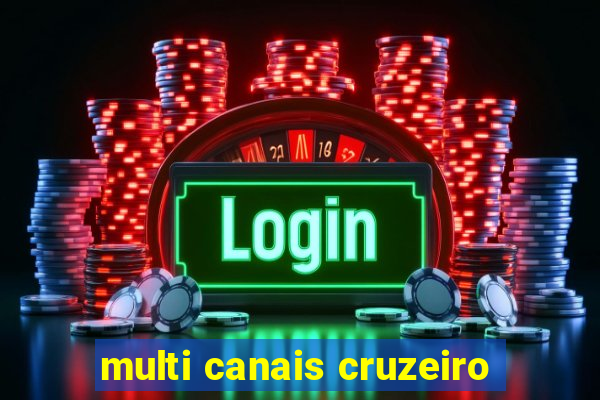 multi canais cruzeiro